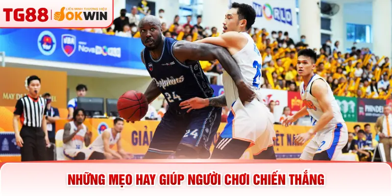 Những mẹo hay giúp người chơi chiến thắng