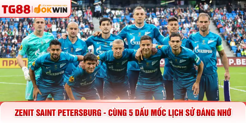 Zenit Saint Petersburg - Cùng 5 Dấu Mốc Lịch Sử Đáng Nhớ